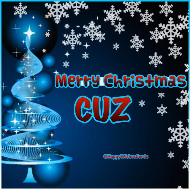 MERRY CHRISTMAS CUZ