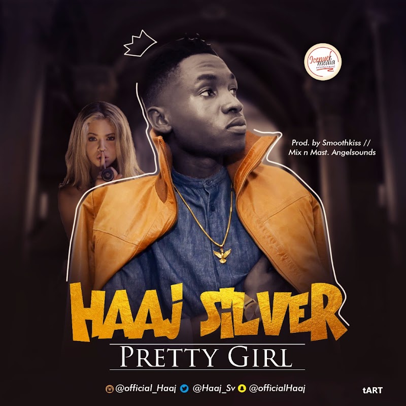 Haaj Silver - Pretty Girl (Prod. SmoothKiss) 