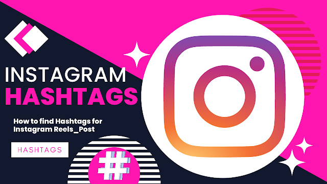 Free Tool For Best Instagram Hashtags Generator (Find Hashtags For Instagram Reels)