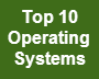 أفضل عشر أنظمة تشغيل Top 10 Operating Systems