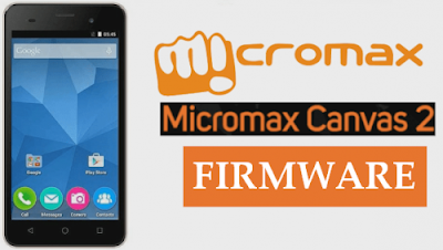 Micromax Canvas 2 Flash File Stock Firmware Free Download