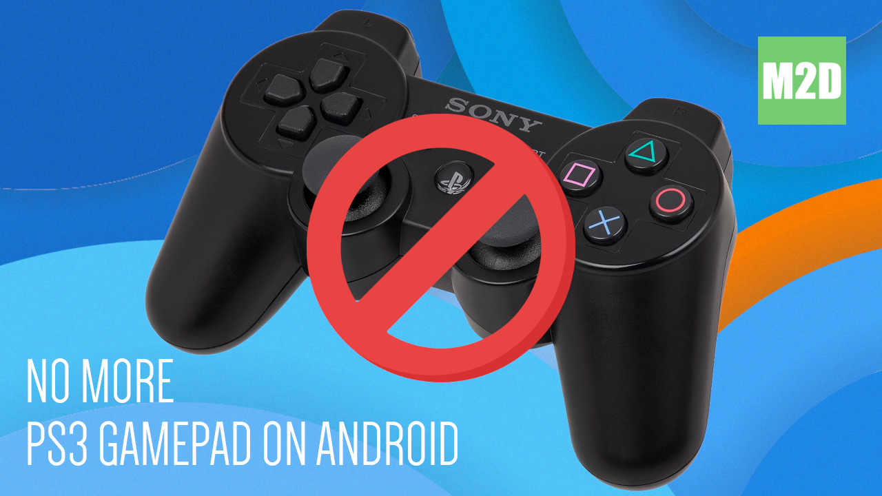 No more PS3 Gamepad on Android