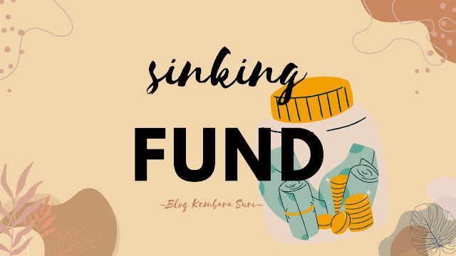 Kembara Suri - Sinking Fund