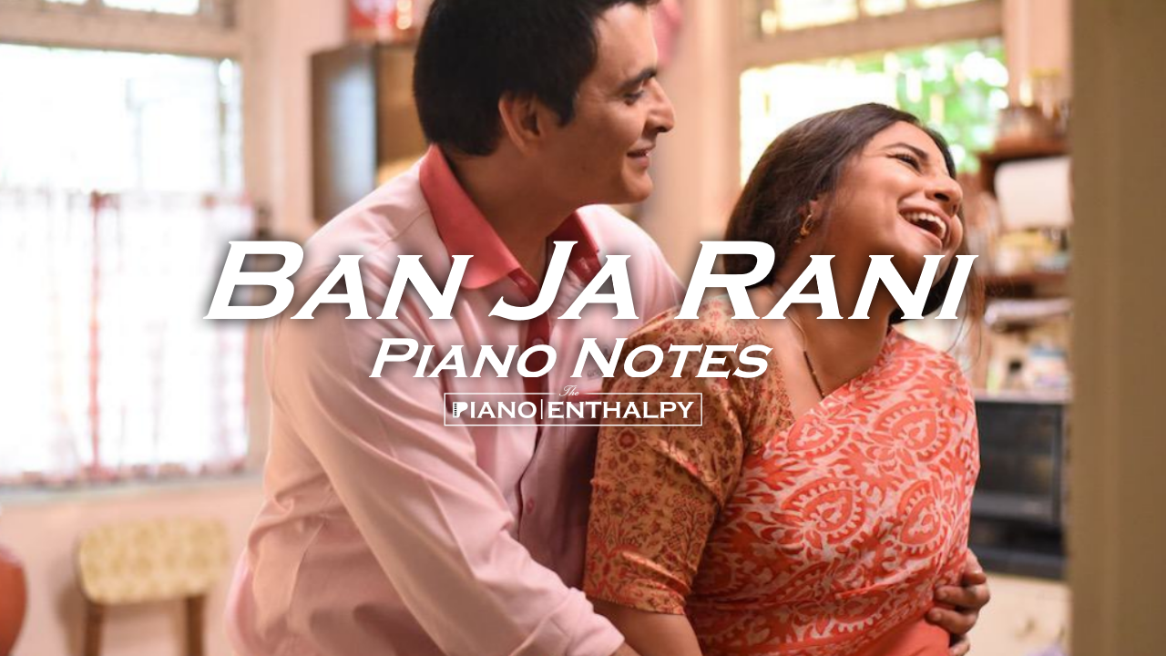 Ban Ja Rani (TUMHARI SULU) | Guru Randhwa | Piano Notes