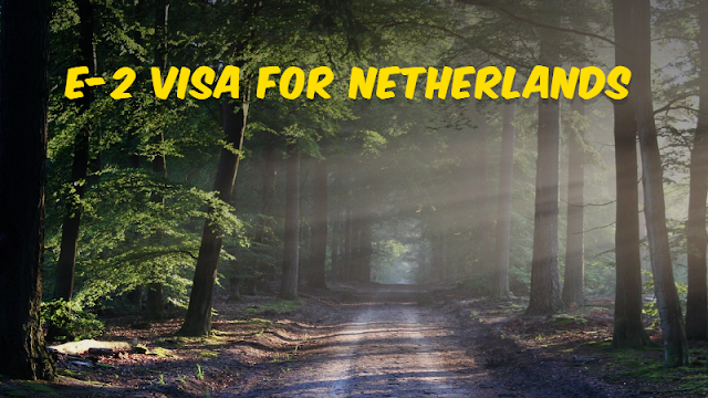 E-2 Visa for Netherlands