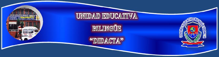 UNIDAD EDUCATIVA BILINGUE  " DIDACTA"