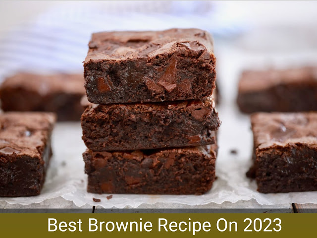 Best brownie recipe on 2023