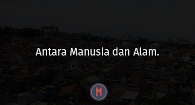 Antara Manusia dan Alam