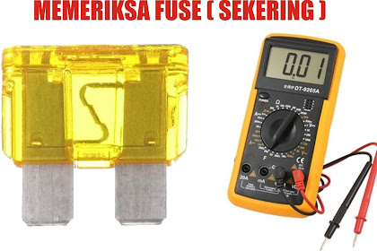 2 Cara Memeriksa Fuse ( Sekering ) Pada Sistem Kelistrikan Kendaraan