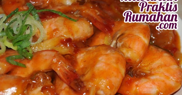 Udang Saus Asam Manis  Resep Masakan Praktis Rumahan 