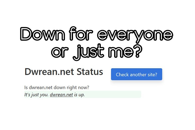 Down for Everyone or Just Me - Δείτε αν μία ιστοσελίδα έχει "πέσει" ή αν έχει θέμα η δική σας σύνδεση