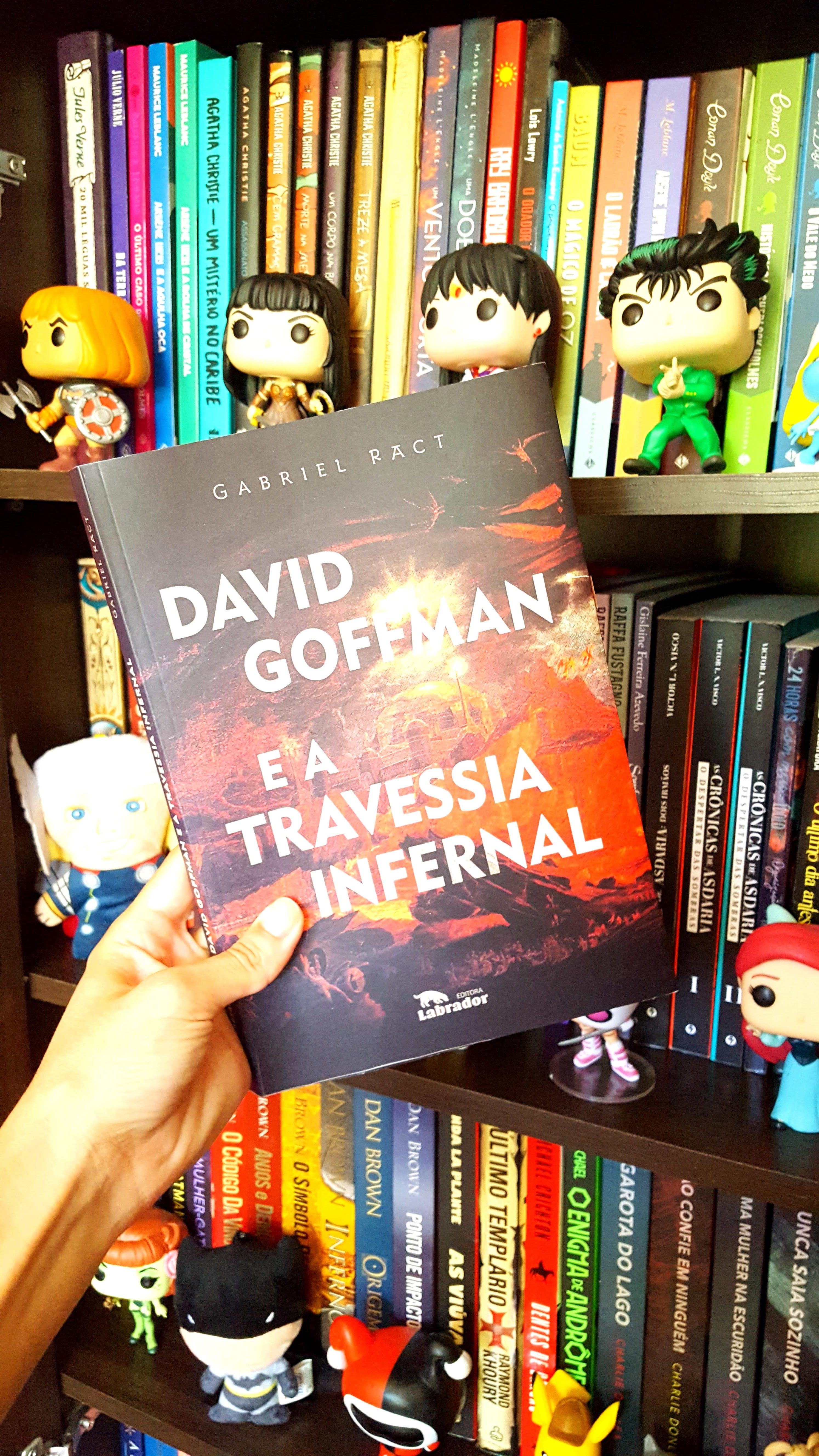 David Goffman e A Travessia Infernal | Gabriel Ract