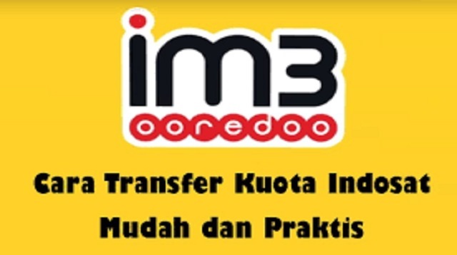 Cara Transfer Kuota Indosat yang Kita Miliki Lewat MyIM3