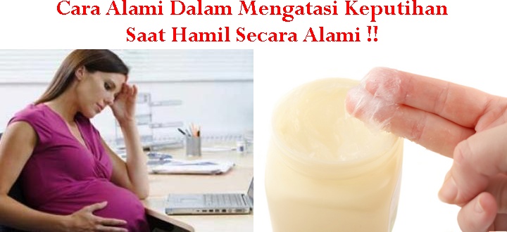 Pengobatan Tradisional Keputihan Saat Hamil