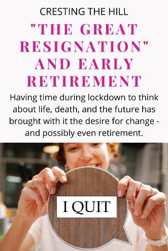 Having time during lockdown to think about life, death, and the future has brought with it the desire for change - and possibly even retirement.