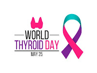 World Thyroid Day - 25 May.