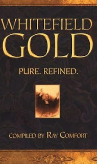 http://www.christianbook.com/whitefield-gold-pure-refined/ray-comfort/9780882700793/pd/700791?event=ESRCG