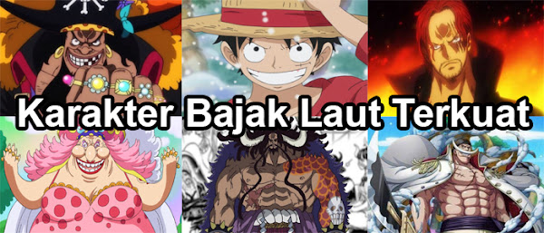 10+ Karakter Bajak Laut Terkuat Di Anime One Piece