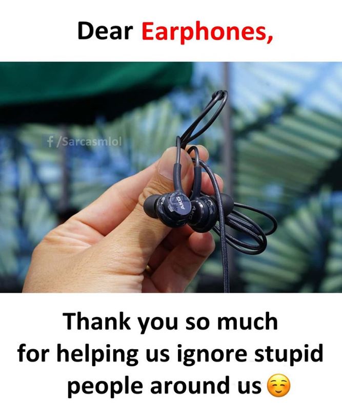 Dear earphones! - Funny Tech and IT Memes pictures, photos, images, pics, captions, jokes, quotes, wishes, quotes, SMS, status, messages, wallpapers