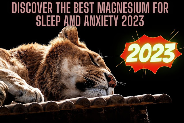 Best Magnesium for Sleep and Anxiety 2023, Best Magnesium for Sleep and Anxiety, which magnesium is best for sleep and anxiety, inspire sleep apnea horror stories