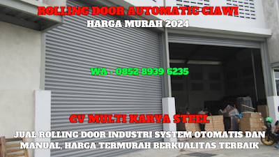 GAMBAR, ROLLING DOOR OTOMATIS, CIAWI, HARGA, ROLLING DOOR OTOMATIS, PER METER, TERBARU, 2024