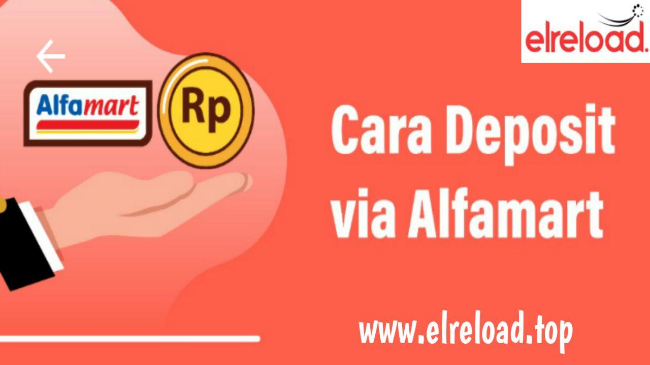 Cara Mudah Deposit Elreload Via Alfamart Dan Alfamidi Suport 24 jam Nonstop