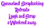 Looking for a great value Scrapbooking Retreat in S.E. Queensland?