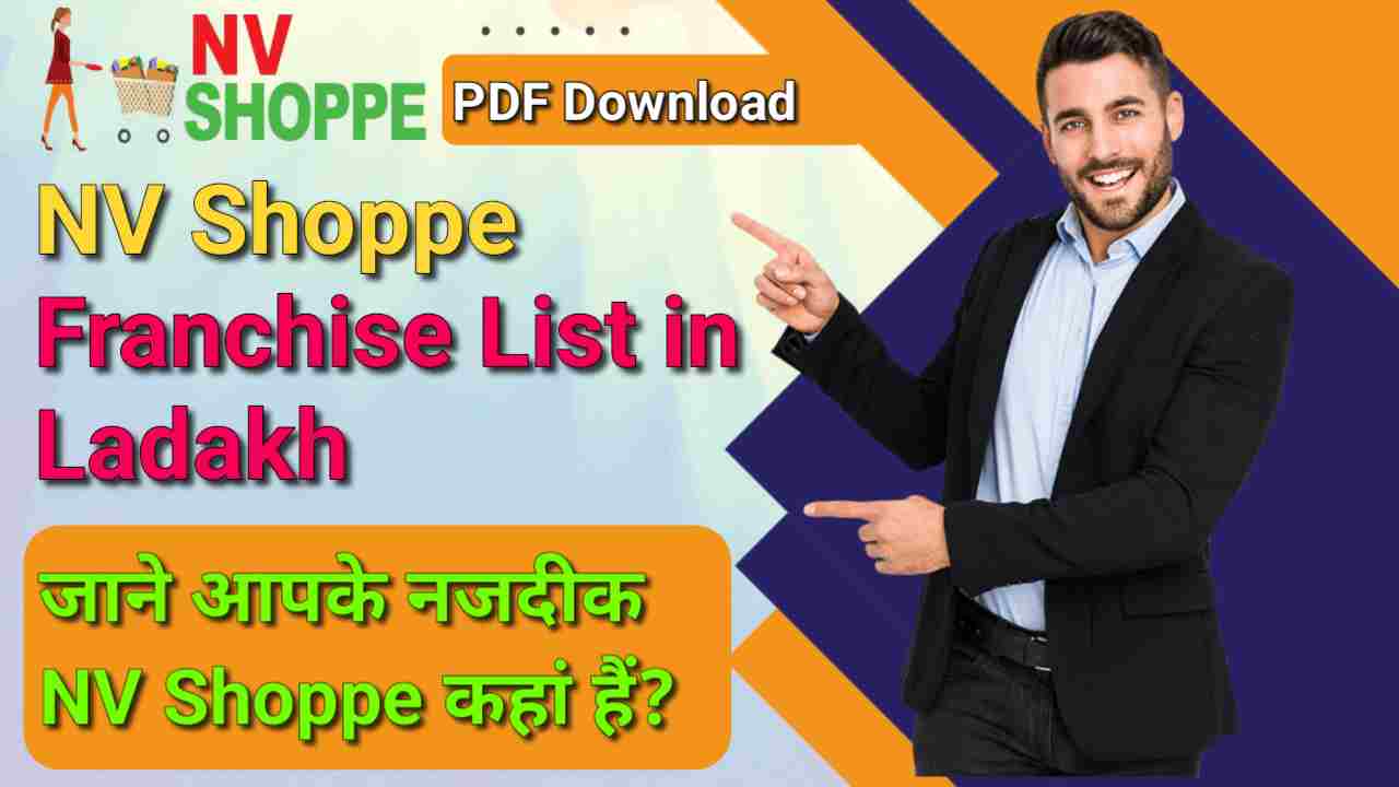 NV Shoppe Franchise List in Ladakh, pdf, download
