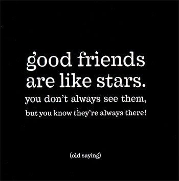 Don't miss to browse our friends birthday cards also. Friendship Sayings