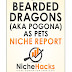 Bearded Dragon as Pets Niche Full Report (PDF And Keywords) By NicheHacks Free Download From Google Drive