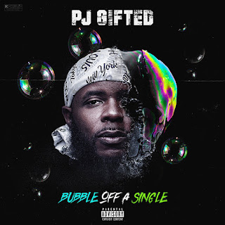 New Music Alert, PJ Gifted, Bubble Off A Single, New Mixtape 2018, Hip Hop Everything, Team Bigga Rankin, Promo Vatican, I Am My Own Team, 