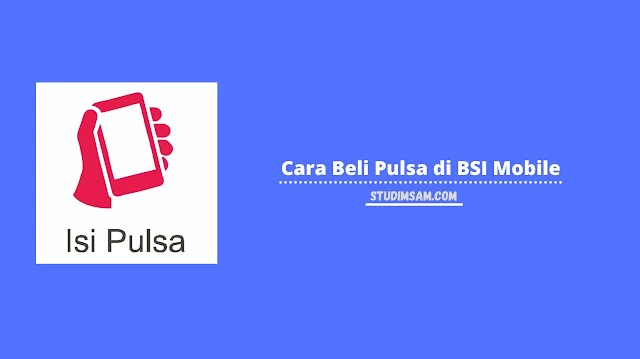 cara beli pulsa di bsi mobile