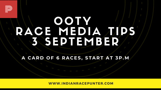 Chennai-Ooty Race Media Tips 3 September