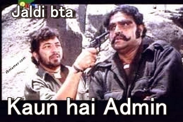 Jaldi Bta Kaun Hai Admin | Gabbar and Kalia of Sholay