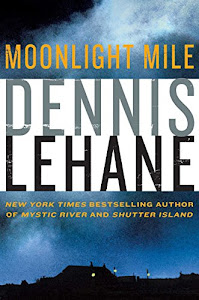Moonlight Mile: A Kenzie and Gennaro Novel (Patrick Kenzie and Angela Gennaro Book 6) (English Edition)