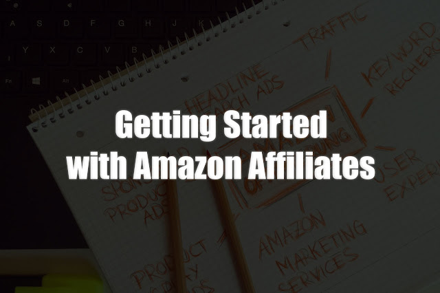 Getting Started with Amazon Affiliates
