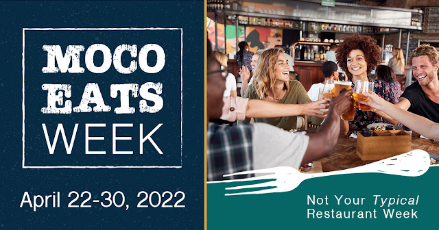 ‘MoCo Eats Week’ Continues Through Saturday, April 30, Providing Incentive to Visit Favorite Restaurants and Explore New Ones