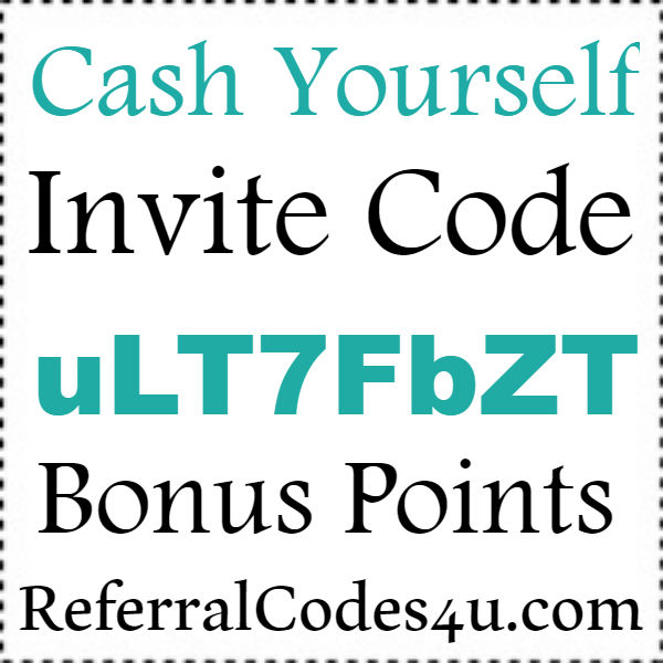 Cash Yourself Referral Code, Cash Yourself Refer A Friend, CashYourself App Invite Code