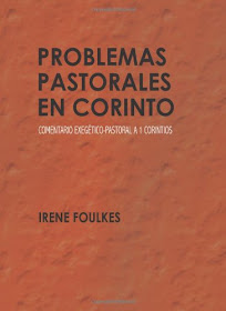 Irene Foulkes-Problemas Pastorales En Corinto-