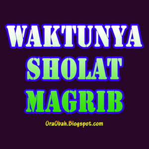  Gambar  5 Dp Bbm Sholat  Magrib  Ora Obah Waktunya Tiba 