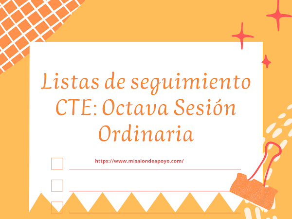 Listas de seguimiento para la Octava Sesión Ordinaria del CTE
