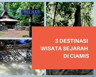 Destinasi Wisata Sejarah di Ciamis