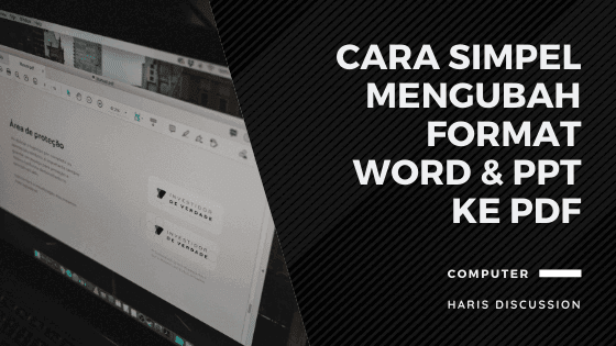 Cara Simpel Mengubah Format Word dan Powerpoint ke Pdf