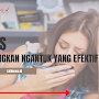 Tips Hilangkan Ngantuk Yang Efektif