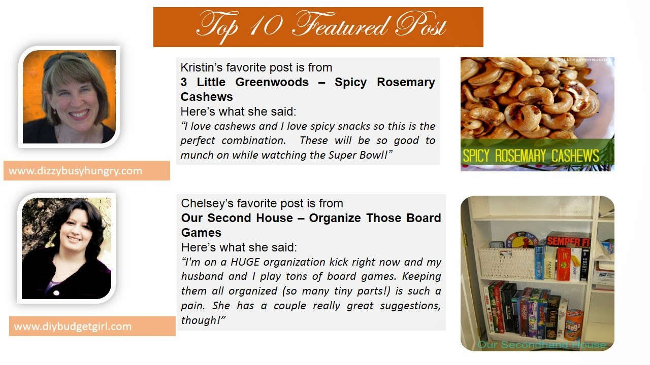 Top 10 Featured Post. Kristin picked Spicy Rosemary Cashew. Chelsey picked Organize Those Board Games.