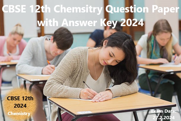 CBSE 12th Chemistry Question Paper 2024 and Answer Key PDF Download