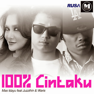 Mas Idayu feat. Juzzthin & W.A.R.I.S - 100 % Cintaku MP3