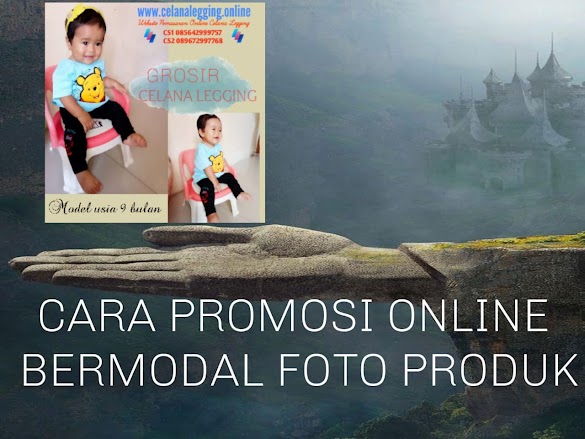 Cara Promosi Online Bermodal Foto Produk