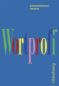 Wortprofi® - Schulwörterbuch Deutsch - Für alle Bundesländer (außer Bayern): Wörterbuch (Taschenbuchausgabe) - Kartoniert