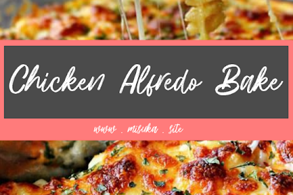 Chicken Alfredo Bake